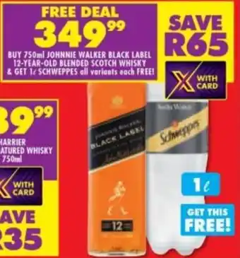 Shoprite Liquor Buy 750ml Johnnie Walker Black Label 12-Year-Old Blended Scotch Whisky & Get 1 ℓ Schweppes all variants each Free! offer