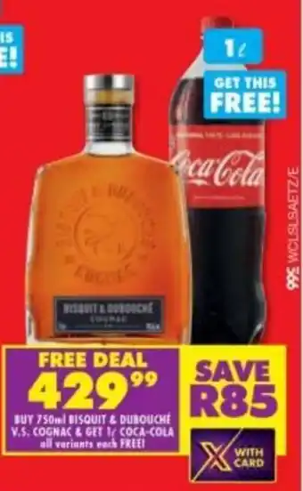 Shoprite Liquor Buy 750ml Bisquit & Dubouche V.S. Cognac & Get 1 ℓ Coca-Cola offer