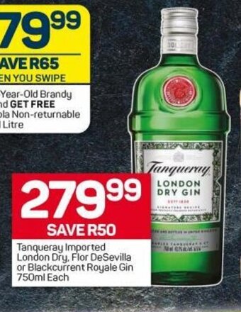 Pick n Pay Liquor Tanqueray Imported London Dry, Flor DeSevilla or Blackcurrent Royale Gin 750ml each offer
