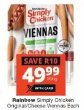 Checkers Rainbow Simply Chicken Original/Cheese Viennas each offer