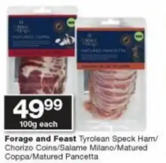 Checkers Forage and Feast Tyrolean Speck Ham/Chorizo Coins/Salame Milano/Matured Coppa/Matured Pancetta offer