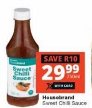 Checkers Housebrand Sweet Chilli Sauce offer