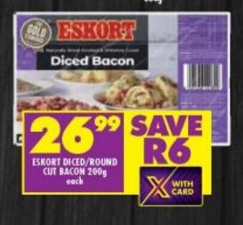 Shoprite Eskort Diced/Round Cut Bacon 200g each offer