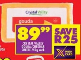Shoprite Crystal Valley Gouda/Cheddar Cheese 750g each offer
