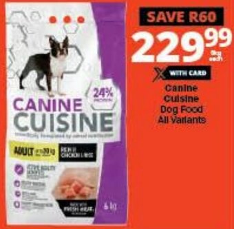 Checkers Canine Cuisine Dog Food all variants offer