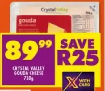 Shoprite Crystal Valley Gouda Cheese 750g offer
