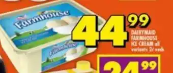 Shoprite DairyMaid Farmhouse Ice Cream 2 ℓ each offer