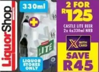 Shoprite Castle Lite Beer 2x 6x330ml NRB offer