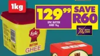 Shoprite Epic Butter Ghee 1kg. offer