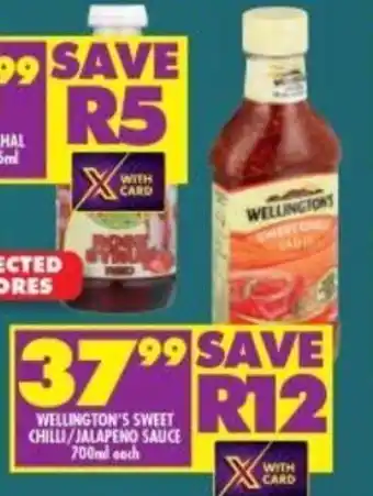 Shoprite Wellington's Sweet Chilli/Jalapeno Sauce 700ml each offer