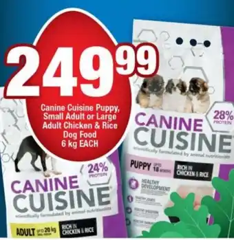 Canine Cuisine Puppy, Small Adult or Large Adult Chicken & Rice Dog Food 6kg each