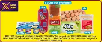 Large Eggs 18per pack+Parmalat Smooth Yoghurt 6x100g per pack+Al' Amien French Polony 1kg+Sasko Mode Slices Brown Bread 700g