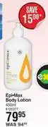 Dis-Chem Epi max body lotion-450ml offer