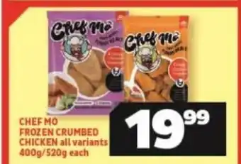Usave Chef Mo Frozen Crumbed Chicken All Variants 400g / 520g each offer