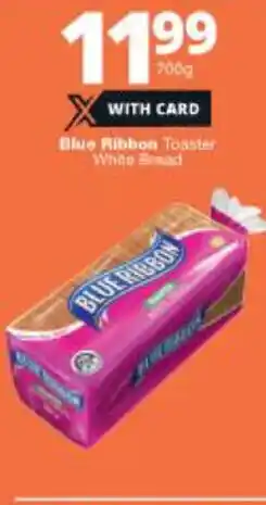 Checkers Hyper Blue Ribbon Toaster White Bread 700g offer