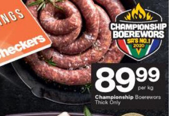 Checkers Championship Boerewors Thick Only per kg offer