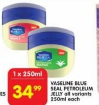 Shoprite Vaseline Blue Seal Petroleum Jelly 250ml each offer