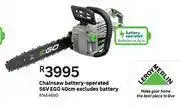 Leroy Merlin Ego Chainsaw (Battery-Operated) 56V 40cm Excluding Battery offer