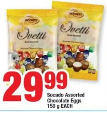 OK Foods Socado Assorted Chocolate Eggs 150g each offer