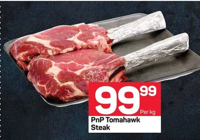 Pnp Tomahawk Steak Per Kg Offer At Pick N Pay