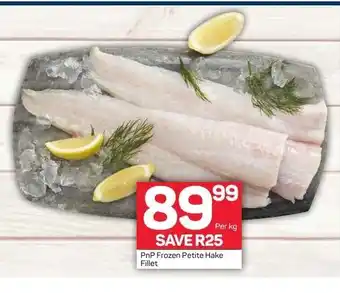 Pick n Pay PnP Frozen Petite Hake Fillets per kg offer