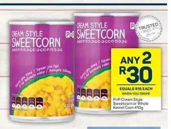 Pick n Pay PnP Cream Style Sweetcorn or Whole Kernel Corn 410g offer