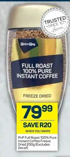 Pick n Pay PnP Full Roast 100% Pure Instant Coffee Freeze Dried 200g offer
