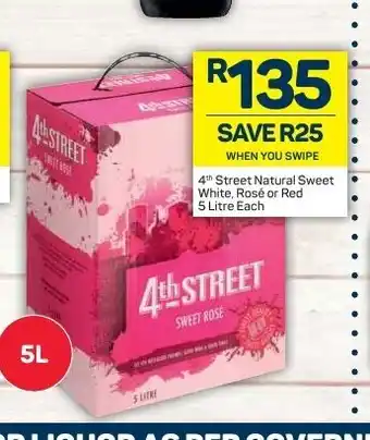 Pick n Pay 4th Street Natural Sweet White, Rose or Red 5 Litre each offer