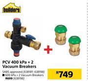Builders pcv 400 kpa + 2 vacuum breakers