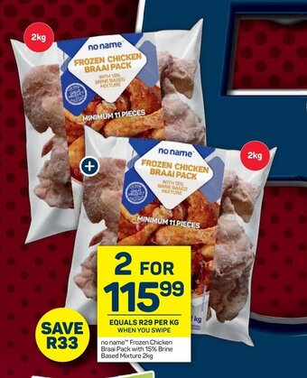 Pick n Pay No Name™ Frozen Chicken Braai Pack with 15% Brine Based Mixture 2kg offer