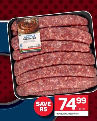 Pick n Pay PnP Bulk Oukraal Wors per kg offer