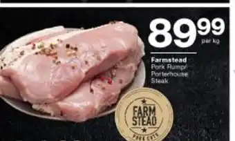 Checkers Farmstead Pork Rump/ Porterhouse Steak per kg offer