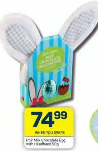 Pick n Pay PnP Milk Chocolate egg with Headband 50g offer