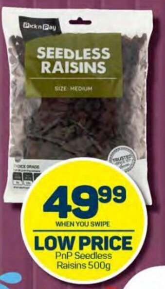 Pick n Pay PnP Seedless Raisins 500g offer