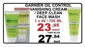 Arrow Cash And Carry Garnier Oil Control Vanishing Cream / Deep Clean Face Wash 1x40/100ml offer