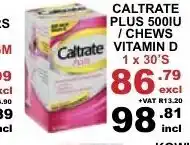 Caltrate Plus 500IU / Chews Vitamin D 1  x30's