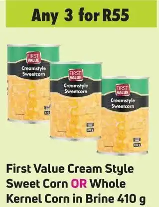 Game First Value Cream Style Sweet Corn Or Whole Kernel Corn in Brine 410g offer