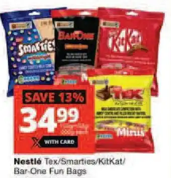 Checkers Nestle Tex/Smarties/KitKat/Bar-One Fun Bags offer