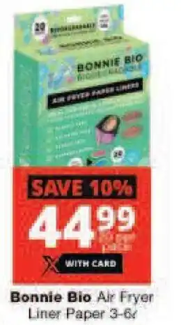 Checkers Bonnie Bio Air Fryer Liner Paper 3-6l offer