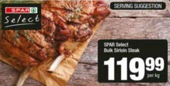 Spar Spar Select Bulk Sirloin Steak offer