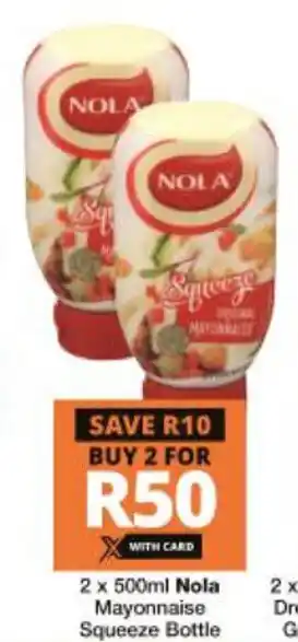 Checkers Hyper Nola Mayonnaise Squeeze Bottle 2x500ml offer