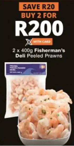 Checkers Hyper Fisherman's Deli Peeled Prawns 2x400g offer