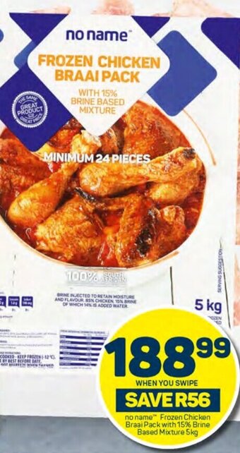 Pick n Pay No name Frozen Chicken Braai Pack with 15% Brine Based Mixture 5kg offer