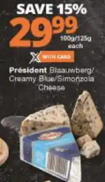 Checkers Hyper President Blaauwberg/Creamy Blue/Simorizola Cheese offer