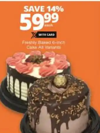 Checkers Hyper Freshly Baked 6-inch Cake offer