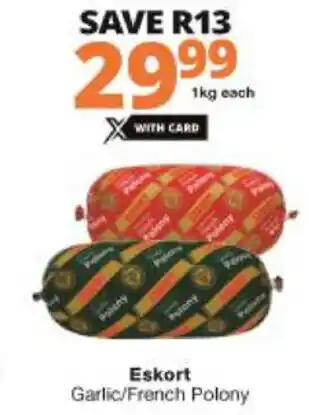 Checkers Hyper Eskort Garlic/French Polony 1kg offer