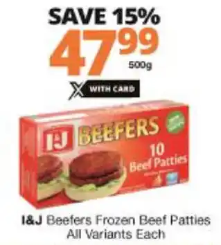 Checkers Hyper I&J Beefers Frozen Beef Patties 500g offer