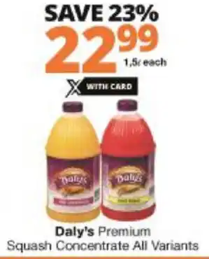 Checkers Hyper Daly's Premium Squash Concentrate 1,5L offer