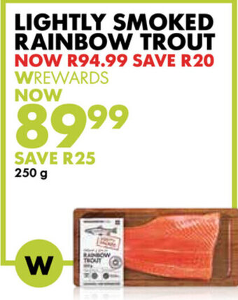 Woolworths Lightly Smoked Rainbow Trout 250g offer