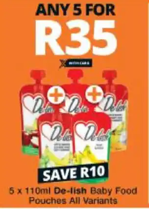 Checkers De-lish Baby Food Pouches 5x110ml offer